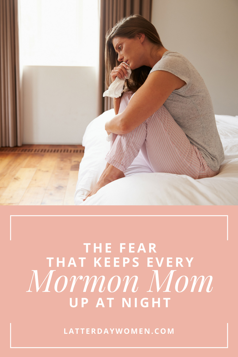 The Fear That Keeps Every Mormon Mom Up At Night